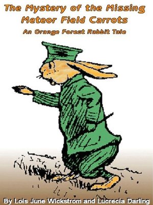 cover image of The Orange Forest Rabbit Mysteries by Lois June Wickstrom and Lucrecia Darling